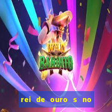 rei de ouro s no rei de ouros no amor